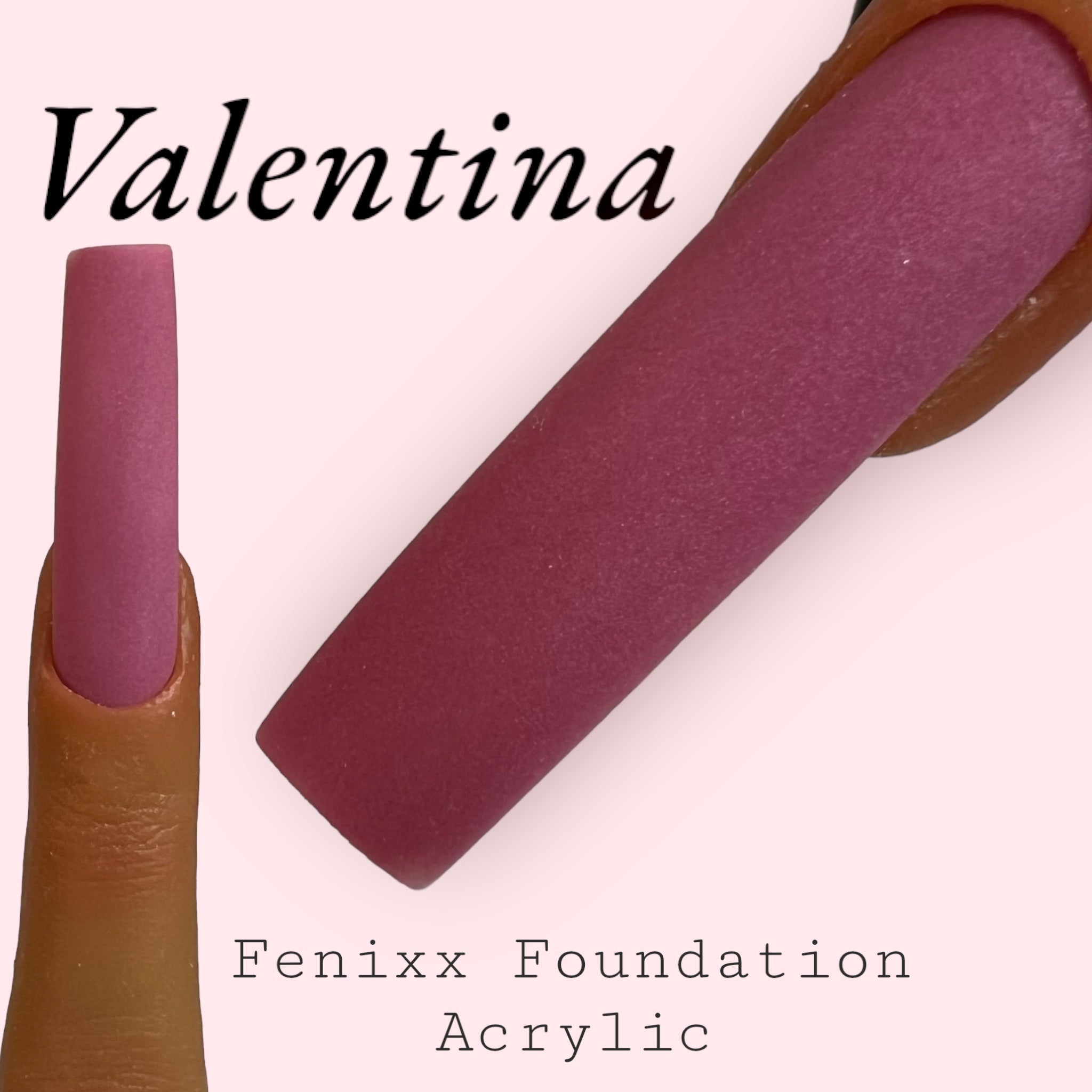 Valentina • Foundation Acrylic  *NOT PRO LUXX FORMULA