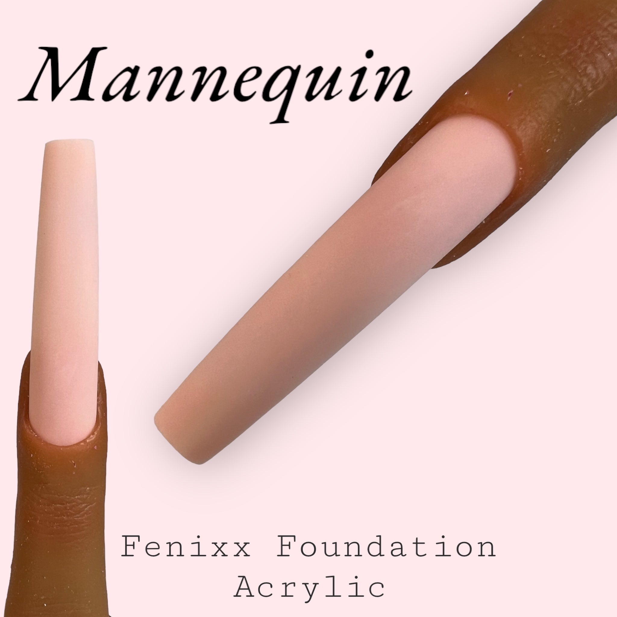Mannequin • Foundation Acrylic